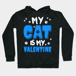 My Cat is my Valentine Hoodie